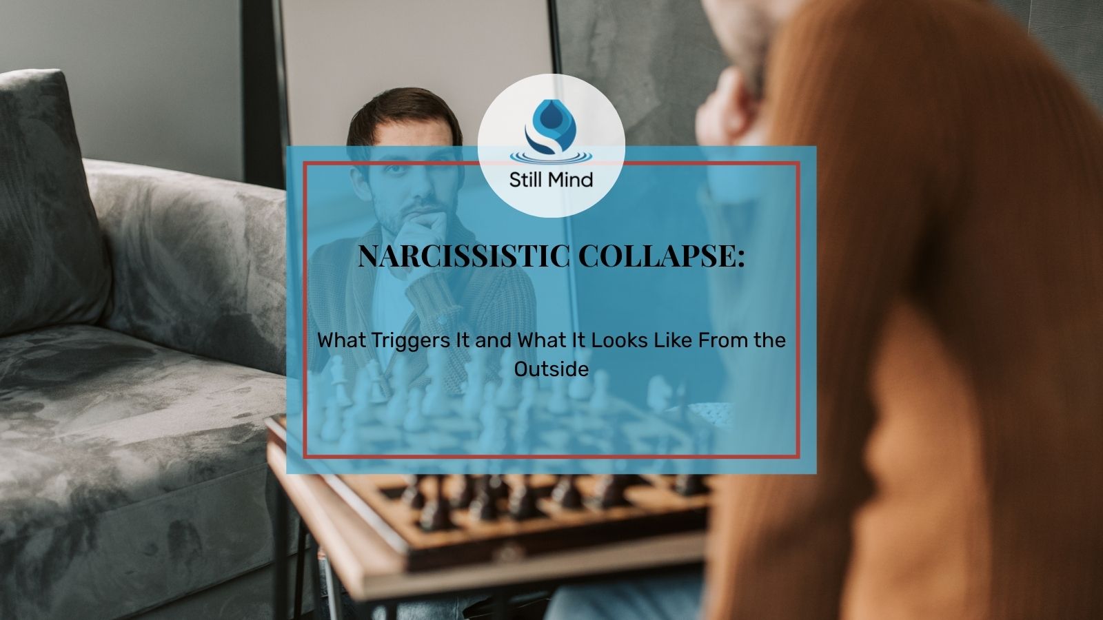 Narcissistic Collapse: What Triggers It and What It Looks Like From the ...