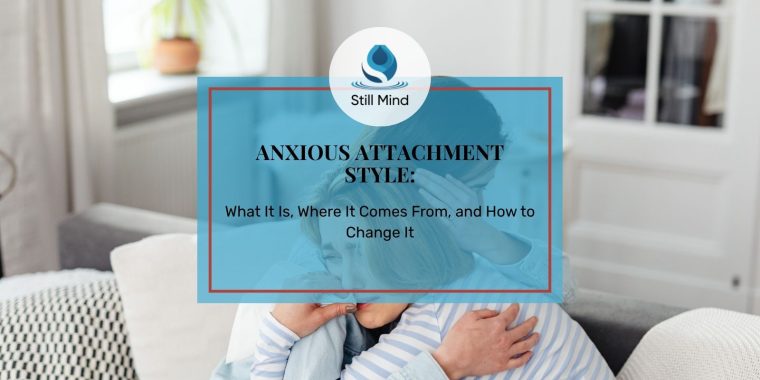 still-mind-anxious-attachment-featured